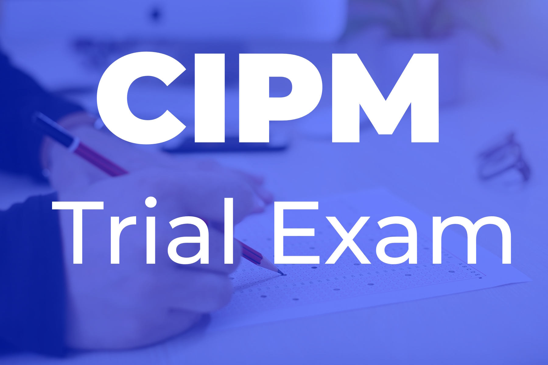 CIPM Practice Exam - Our Latest Addition