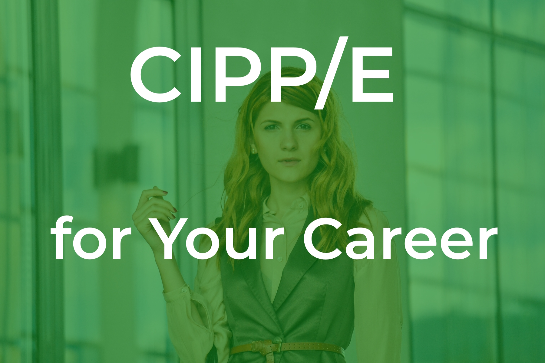 CIPP/E for Your Career